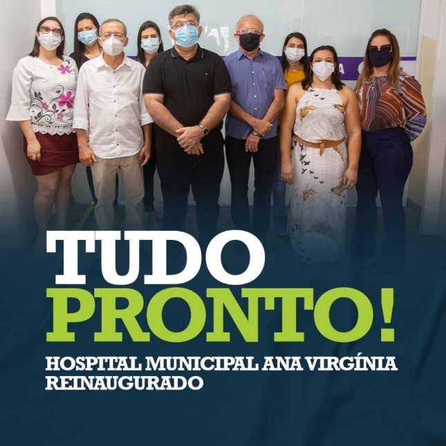 Hospital Ana Virgínia é reinaugurado com nova estrutura 