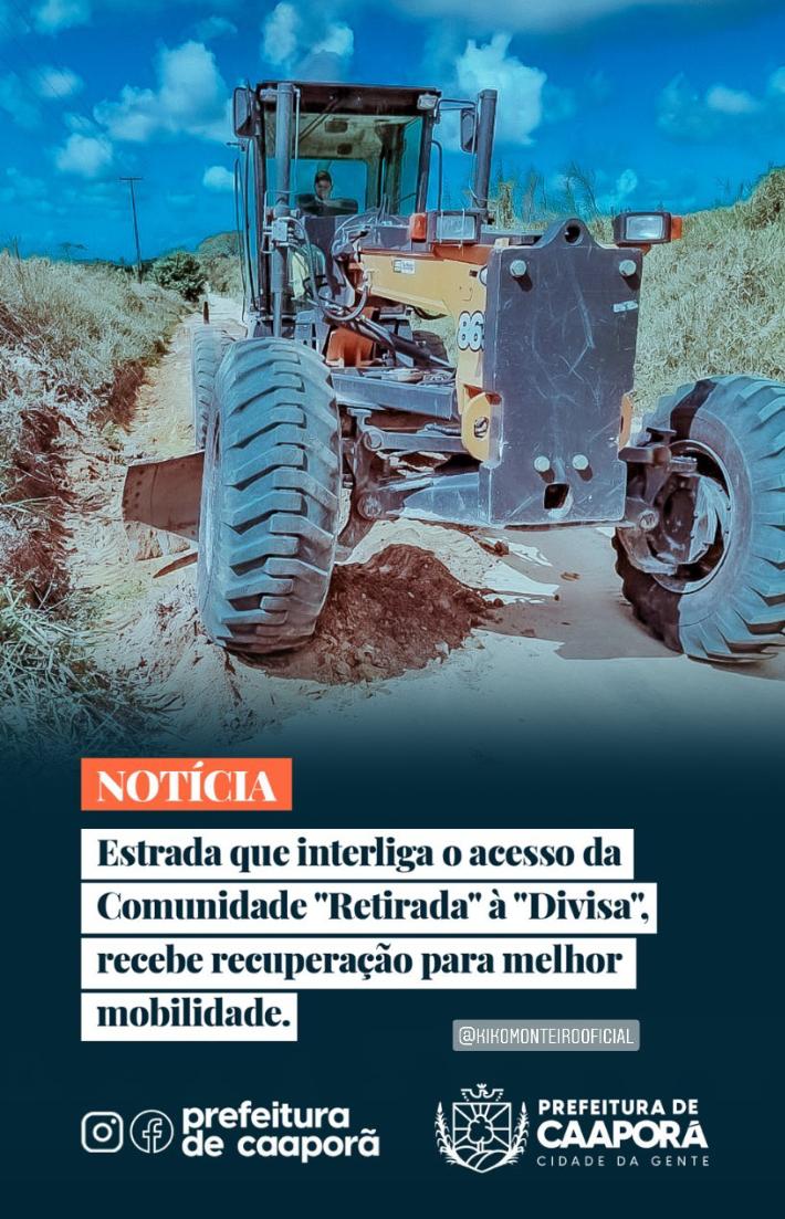 Estrada que interliga o acesso da Comunidade "Retirada" à "Divisa", recebe recuperação para melhor mobilidade