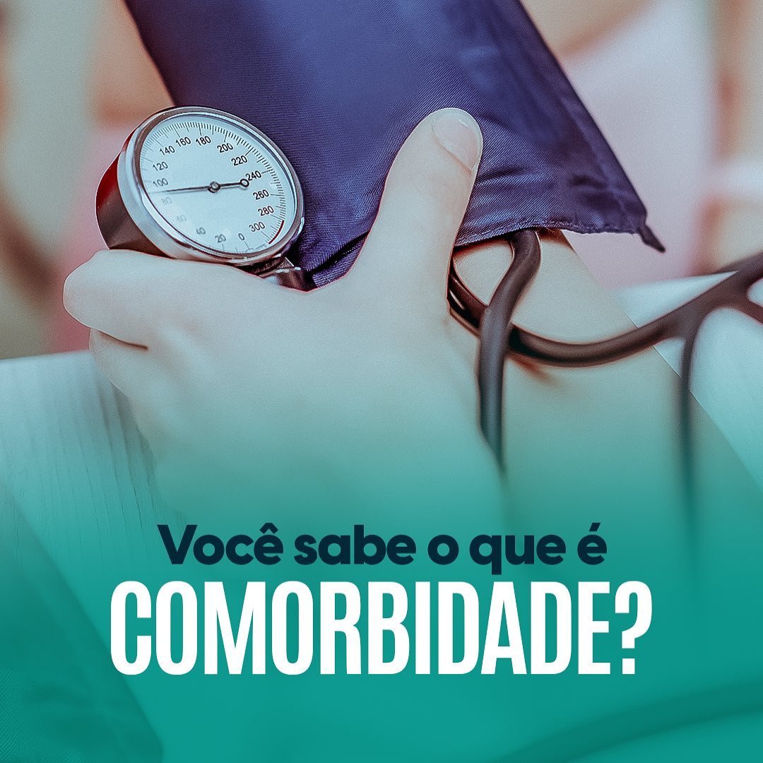 Você sabe o que é "comorbidade"?