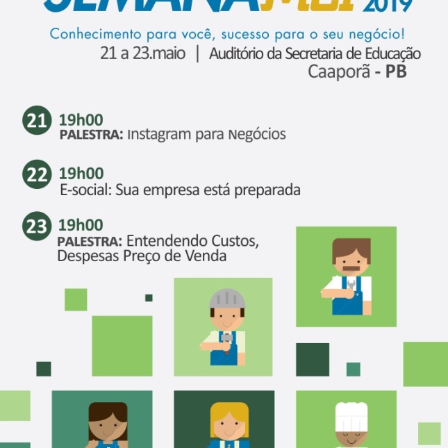 A Prefeitura de Caaporã em parceria com o Sebrae promove a SEMANA DO MEI 2019.