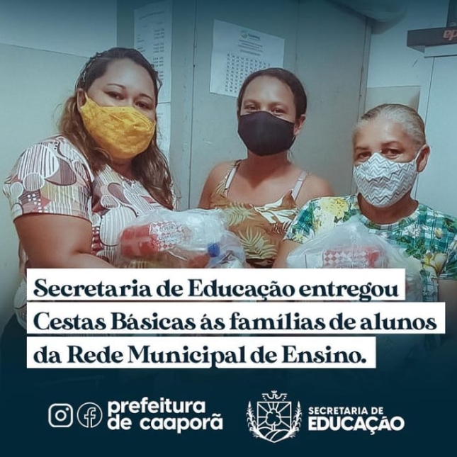 Secretaria de Educação entrega cestas básicas a famílias de alunos da Rede Municipal de Ensino